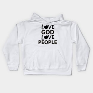 LOVE GOD LOVE PEOPLE INSPIRATIONAL CHRISTIAN FAITH Kids Hoodie